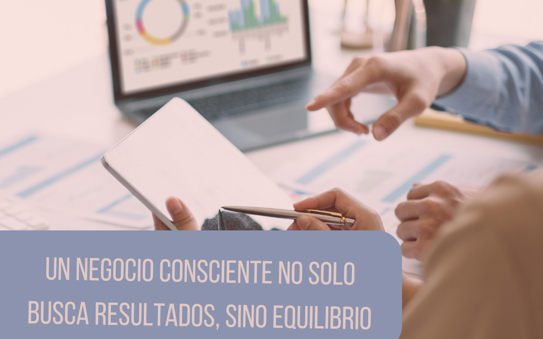 Nuestro negocio, una gestación consciente