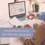Nuestro negocio, una gestación consciente