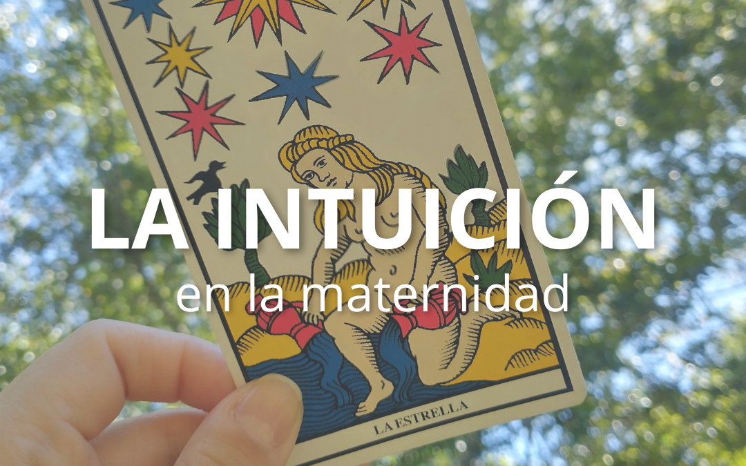 ¿Por qué la intuición es crucial en la maternidad?
