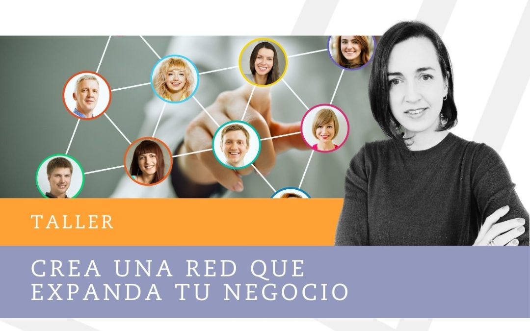 Crea una red que expanda tu negocio